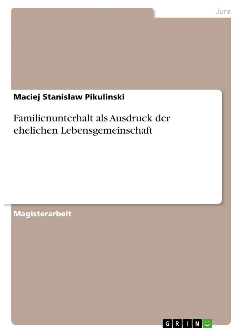 Familienunterhalt als Ausdruck der ehelichen Lebensgemeinschaft 