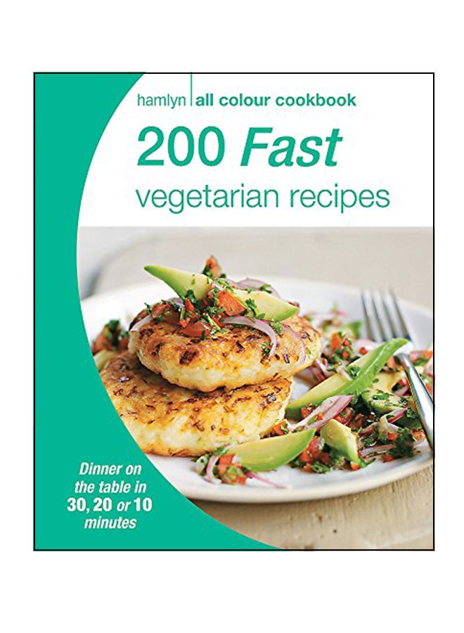 200 Fast Vegetarian Recipes Hamlyn All Colour Cookbook