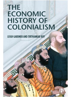 The Economic History of Colonialism 