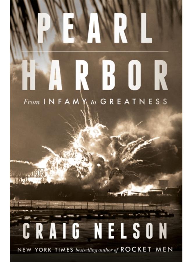 Pearl Harbor : From Infamy to Greatness 