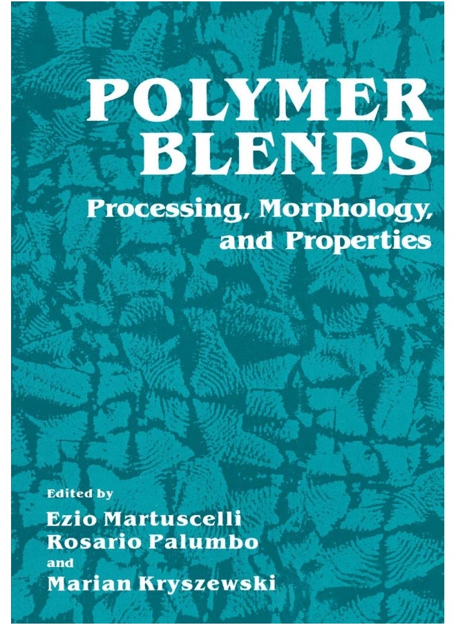 Polymer Blends: Processing, Morphology, and Properties 