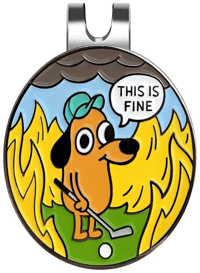 Pinsanity “This is Fine” Funny Golf Ball Marker with Hat Clip – Novelty Golfing Accessory & Gift for Golfers - Image 1