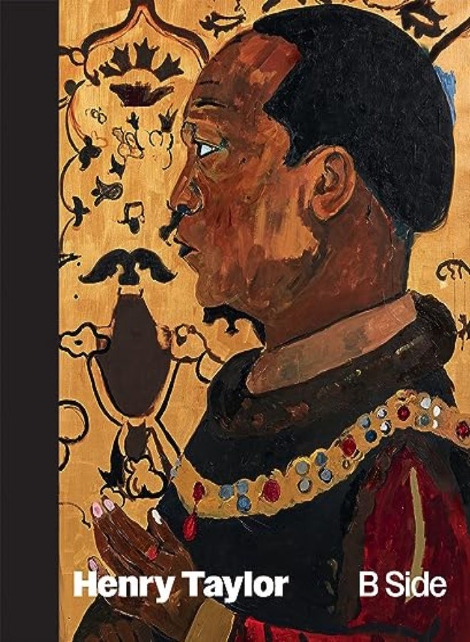 Henry Taylor B Side by Taylor, Henry - Simpson, Bennett - Burton, Johanna - Coleman, Wanda - Gaines, Charles - Holiday, Har Hardcover 