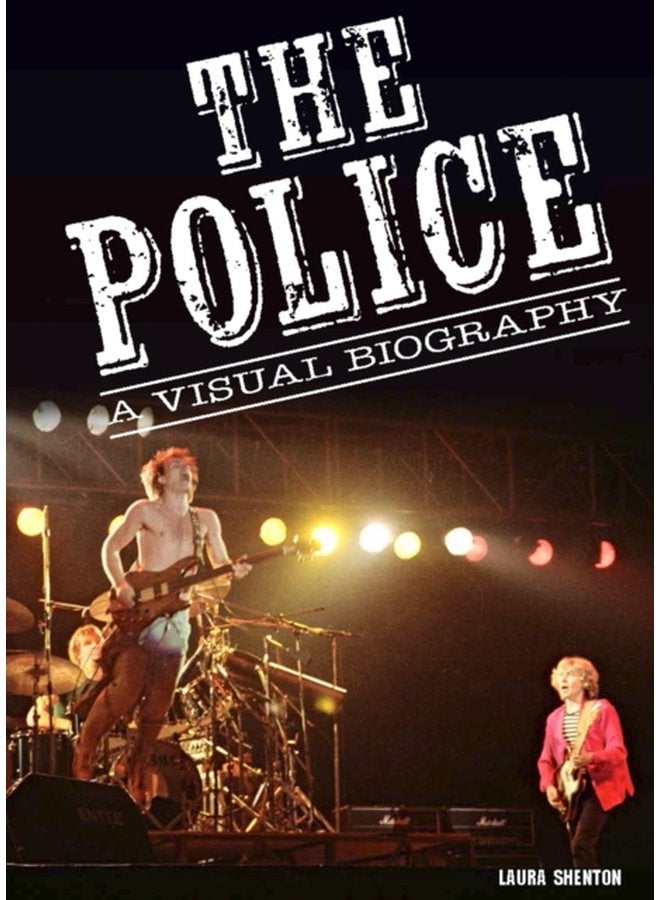 The Police A Visual Biography - Hardback
