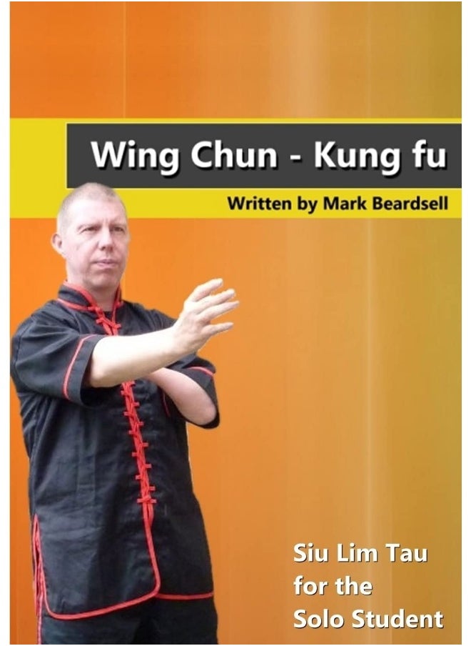Wing Chun - Siu Lim Tau for the Solo Student  - Image 1