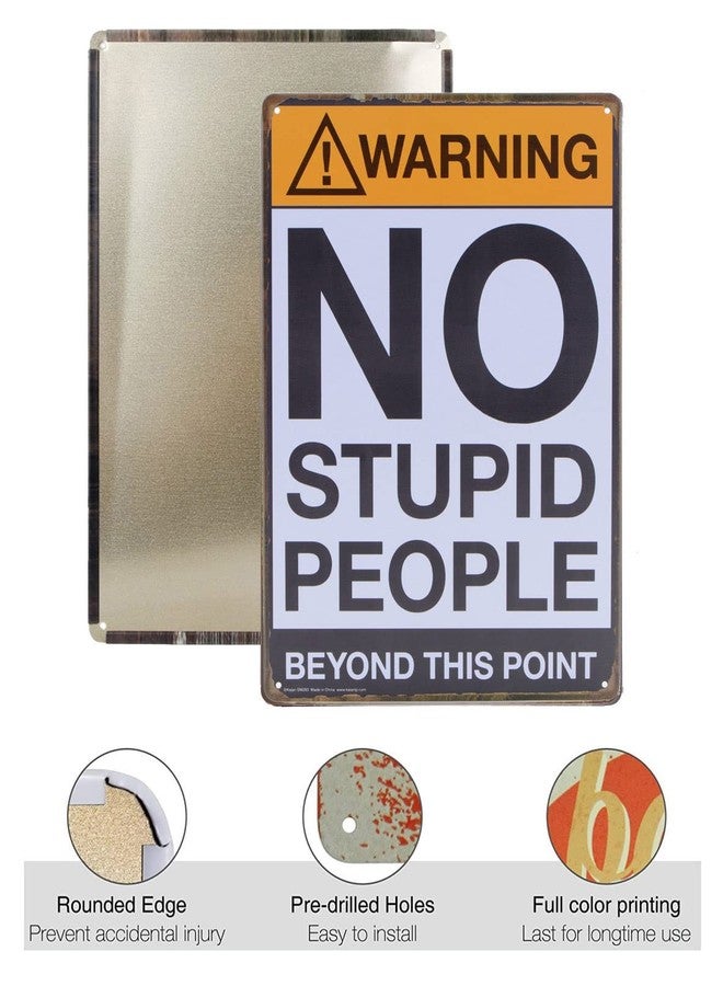 STORE 2508 Store2508 Vintage Metal Tin Sign Poster - Warning No Stupid People Beyond this Point 30x20 Cm - Image 2