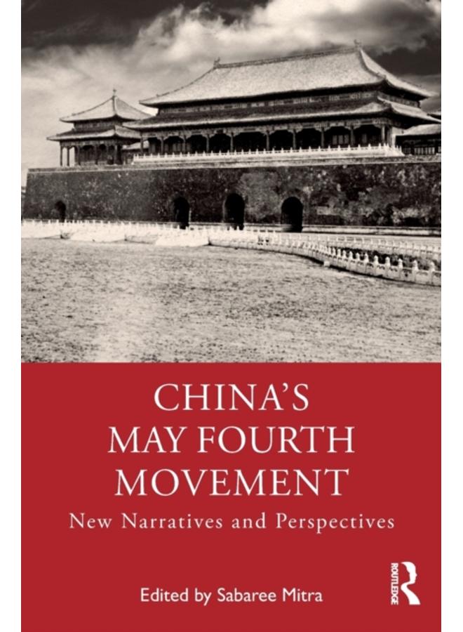 China's May Fourth Movement : New Narratives and Perspectives 