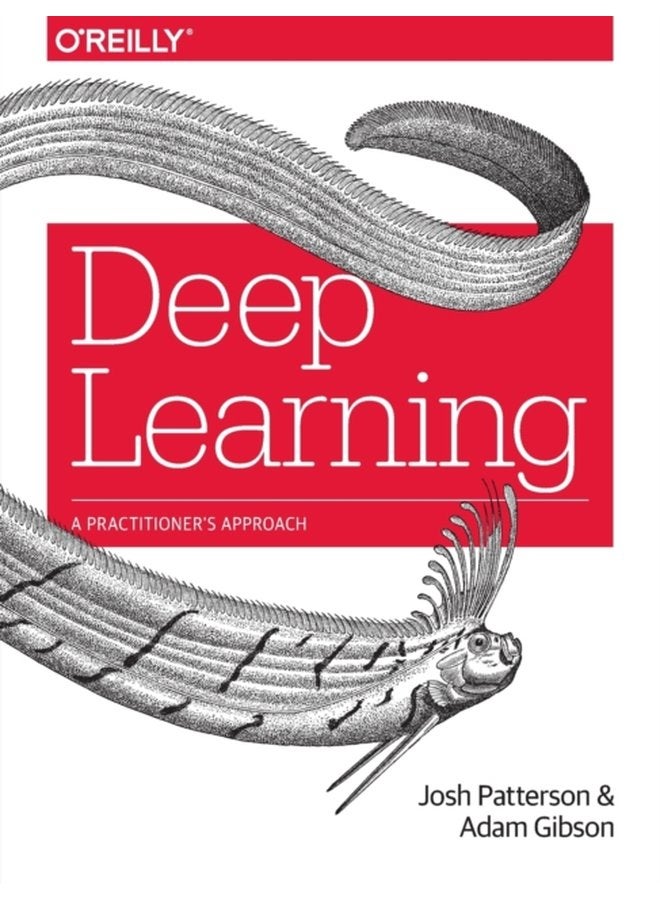 Deep Learning A Practitioner s Approach - Paperback