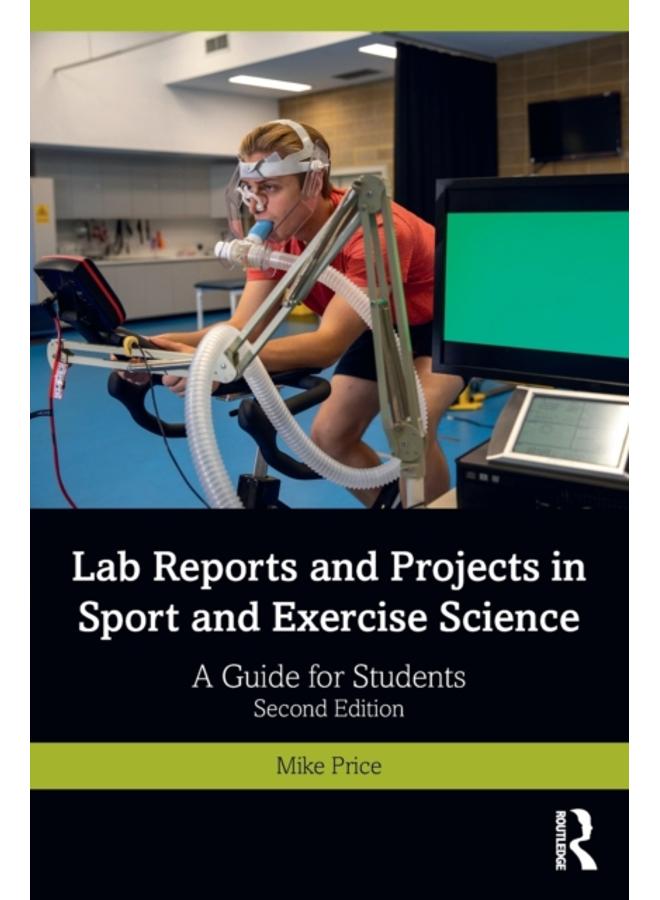 Lab Reports and Projects in Sport and Exercise Science : A Guide for Students 