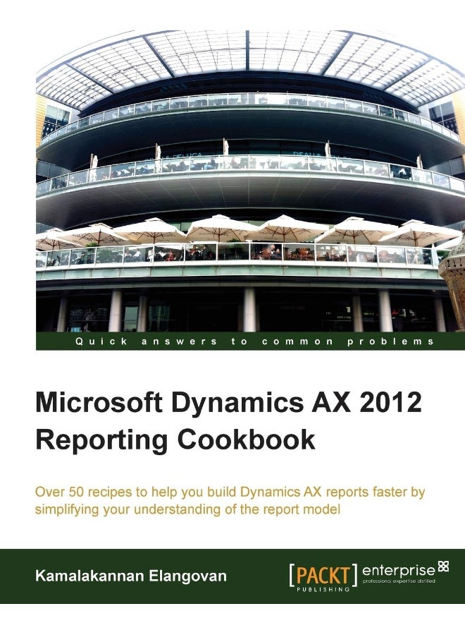 Microsoft Dynamics Ax 2012 Reporting Cookbook