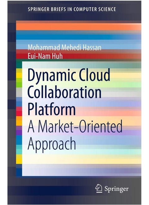 Dynamic Cloud Collaboration Platform: A Market-Oriented Approach