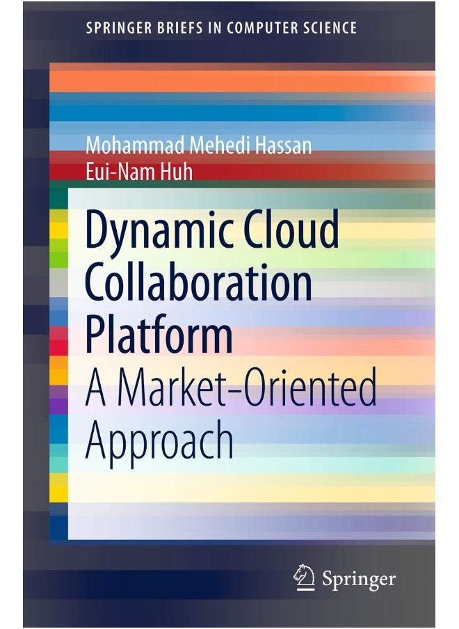 Dynamic Cloud Collaboration Platform: A Market-Oriented Approach 