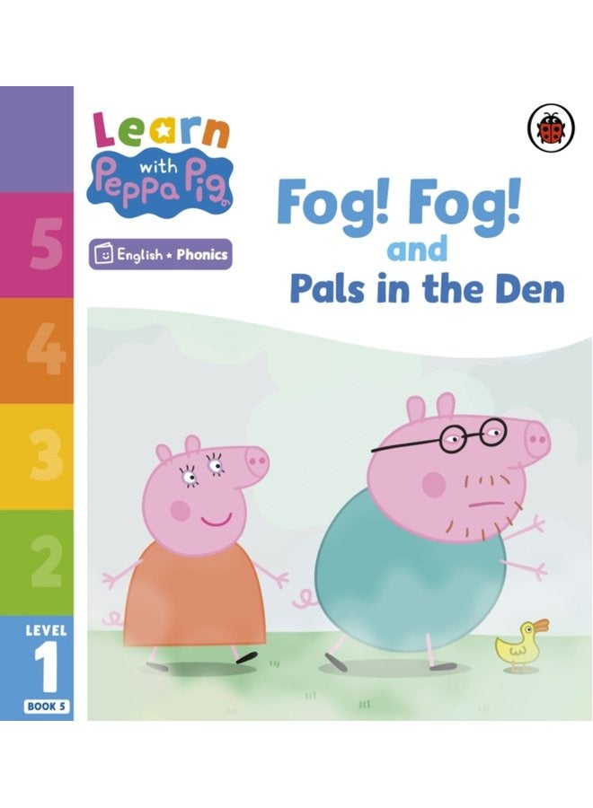 Learn with Peppa Phonics Level 1 Book 5 Fog Fog and In the Den Phonics Reader - Paperback
