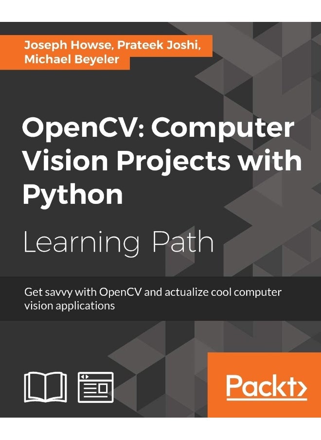 OpenCV Computer Vision Projects with Python: Develop computer vision applications with OpenCV 