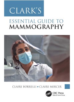 Clark's Essential Guide to Mammography 