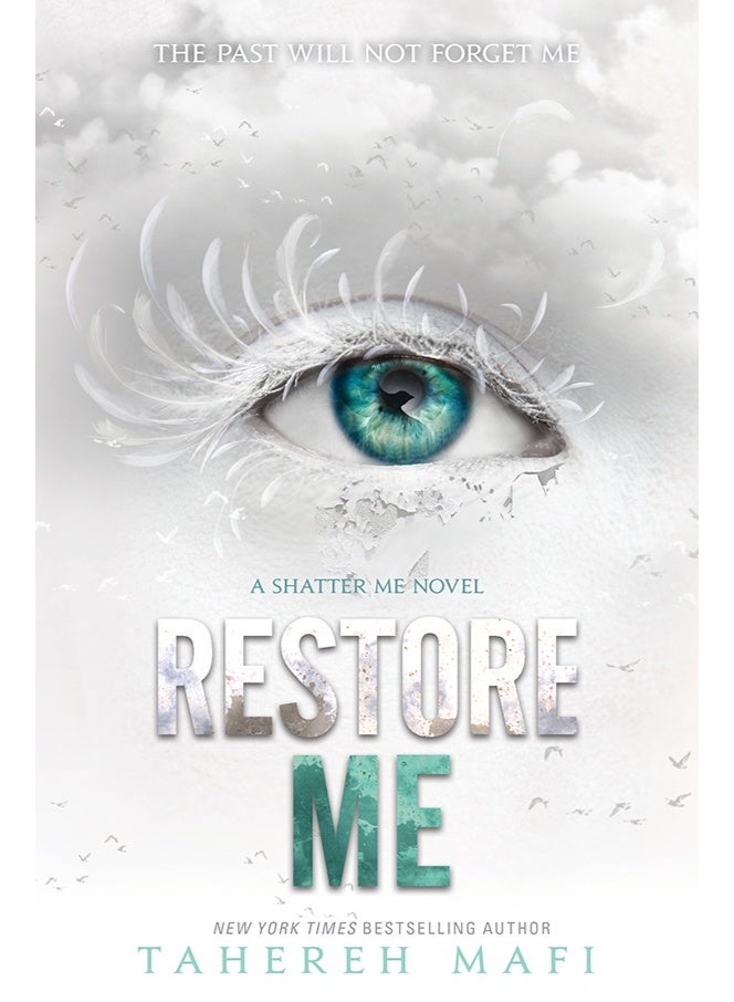 Restore Me (Shatter Me, #4) by Tahereh Mafi