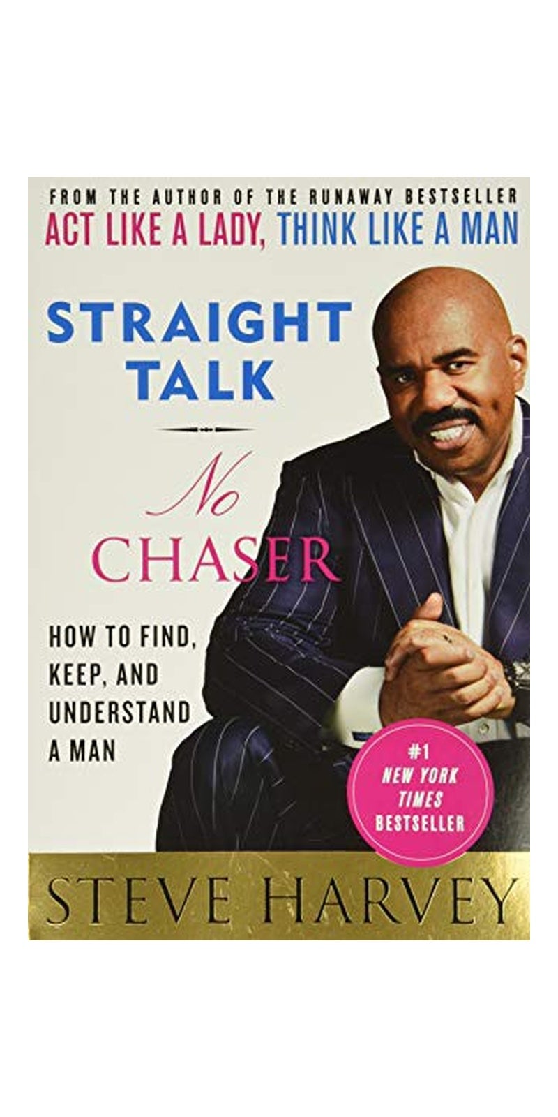 Straight Talk, No Chaser: How to Find, Keep, and Understand a Man - Image 2