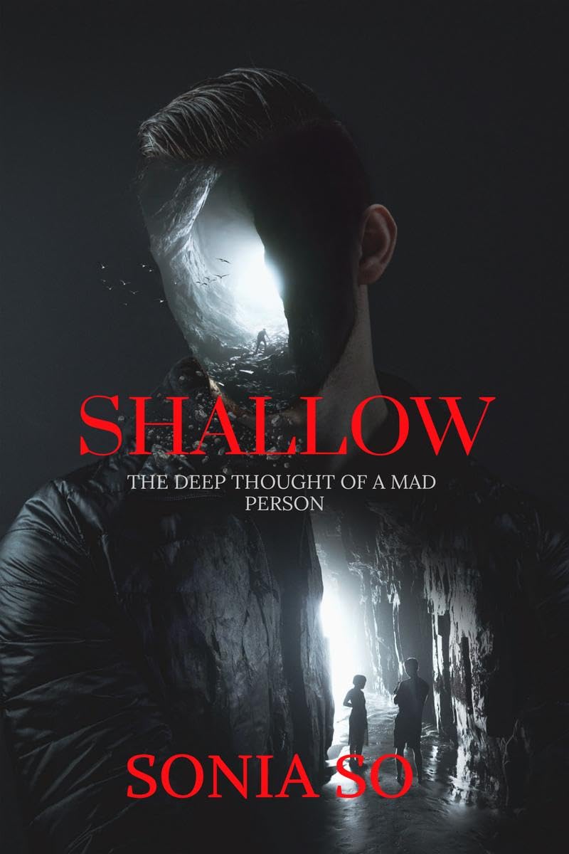 Shallow : The deep thought of a mad man 