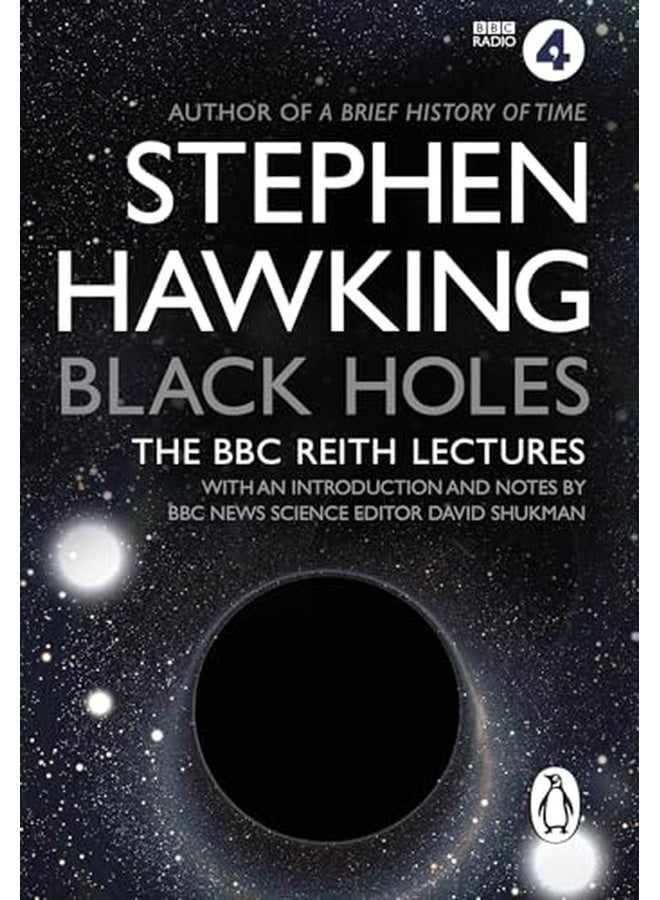 Black Holes (L) : The Reith Lectures