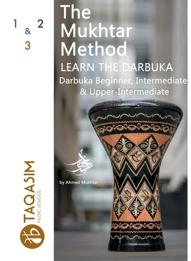The Mukhtar Method - Darbuka Beginner, Intermediate & Upper-Intermediate - Image 1