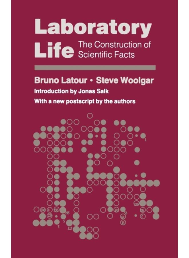 Laboratory Life : The Construction of Scientific Facts 