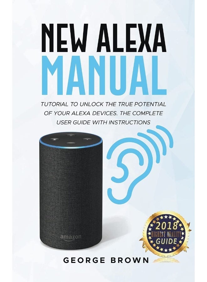 New Alexa Manual Tutorial to Unlock The True Potential of Your Alexa Devices. The Complete User Guide with Instructions  - Image 1