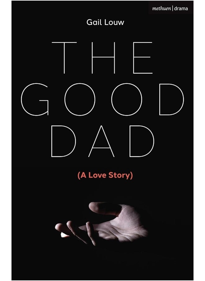 The Good Dad: (A Love Story) 