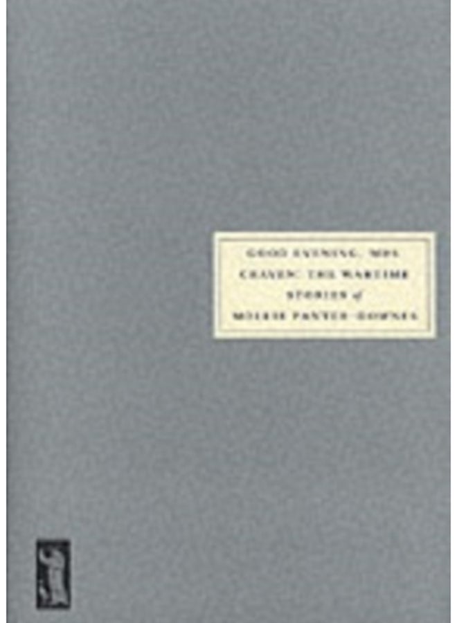 Good Evening, Mrs.Craven : The Wartime Stories of Mollie Panter-Downes 