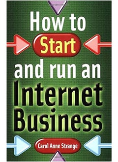 How to Start and Run an Internet Business 