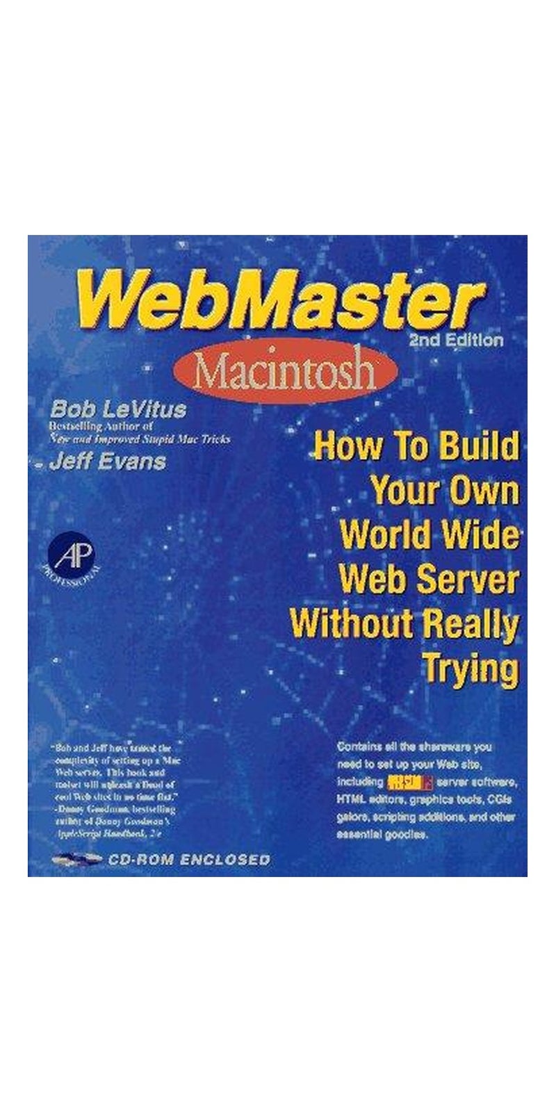 WebMaster Macintosh: how to build your own World Wide Web server without really trying | Authored by Bob LeVitus | Paperback | 2nd ed | Published by AP Professional