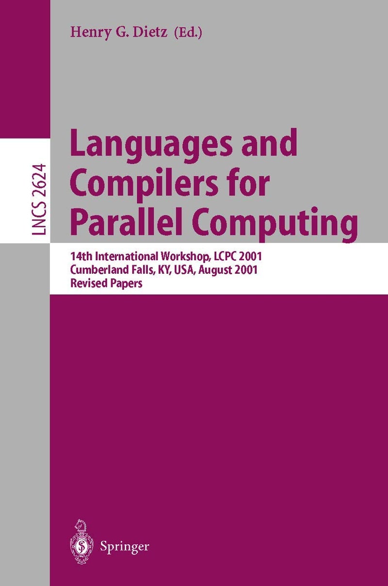 Languages and Compilers for Parallel Computing: 14th International Workshop, LCPC 2001, Cumberland Falls, KY, USA, August 1-3, 2001, Revised Papers