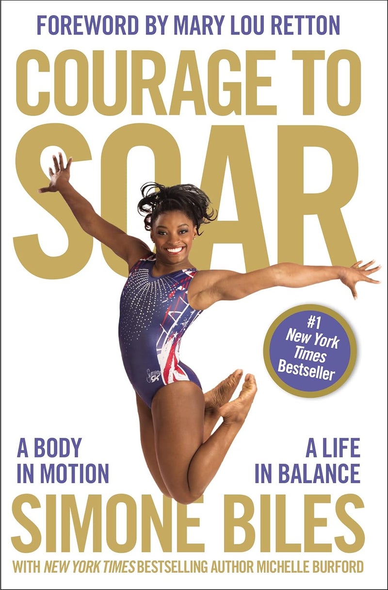 Courage to Soar : A Body in Motion, a Life in Balance (Reprint) - Image 1