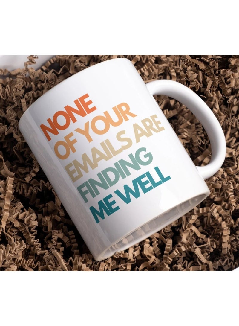 سبويل يور وول عبارة مكتبية طريفة: "لا تصلني أي رسائل بريد إلكتروني وأنا بخير" - هدية فكاهية للزملاء، وزملاء العمل، والمدير، وديكور مكتب العمل، كوب أبيض سعة 11 أونصة - Image 5