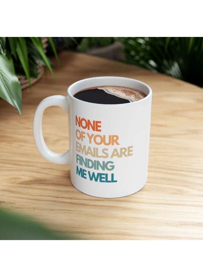 سبويل يور وول عبارة مكتبية طريفة: "لا تصلني أي رسائل بريد إلكتروني وأنا بخير" - هدية فكاهية للزملاء، وزملاء العمل، والمدير، وديكور مكتب العمل، كوب أبيض سعة 11 أونصة - Image 2