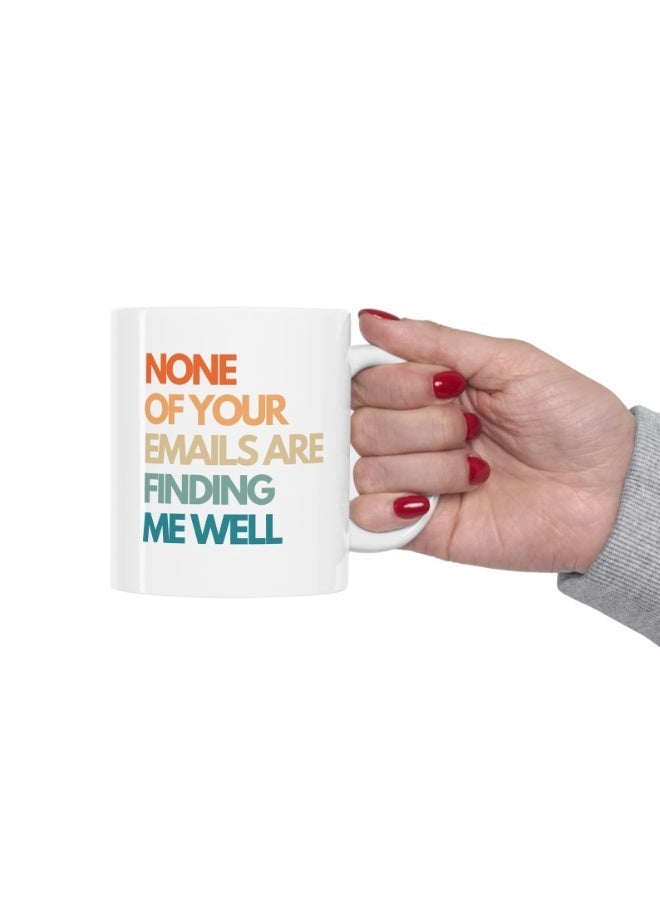 سبويل يور وول عبارة مكتبية طريفة: "لا تصلني أي رسائل بريد إلكتروني وأنا بخير" - هدية فكاهية للزملاء، وزملاء العمل، والمدير، وديكور مكتب العمل، كوب أبيض سعة 11 أونصة - Image 4