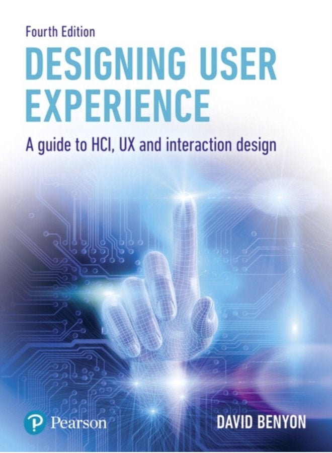 Designing User Experience A guide to HCI UX and interaction design - Paperback