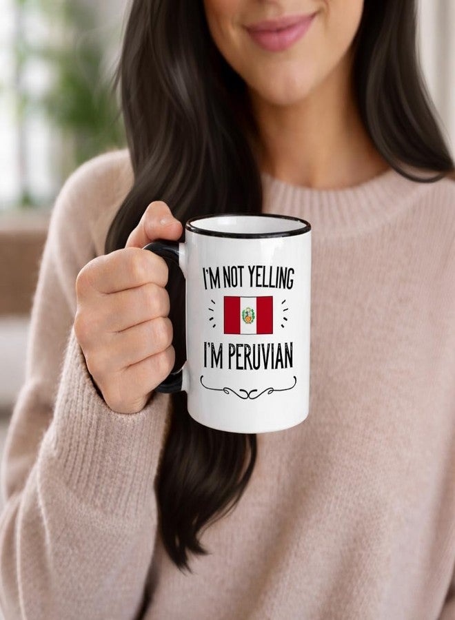 Casitika Peru Gifts. Not Yelling I'm Peruvian Ceramic 11 Oz Coffee Mug. Present Idea For Latin Proud Men/Women with the Country Flag. - Image 2