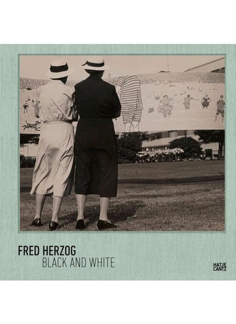 Fred Herzog : Black and White