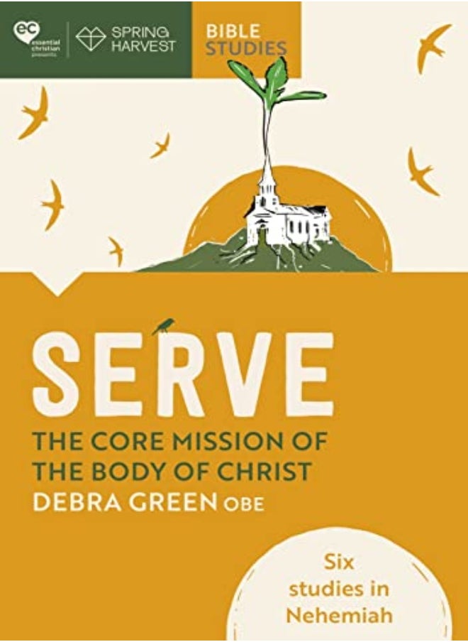 Serve: The core mission of the body of Christ 