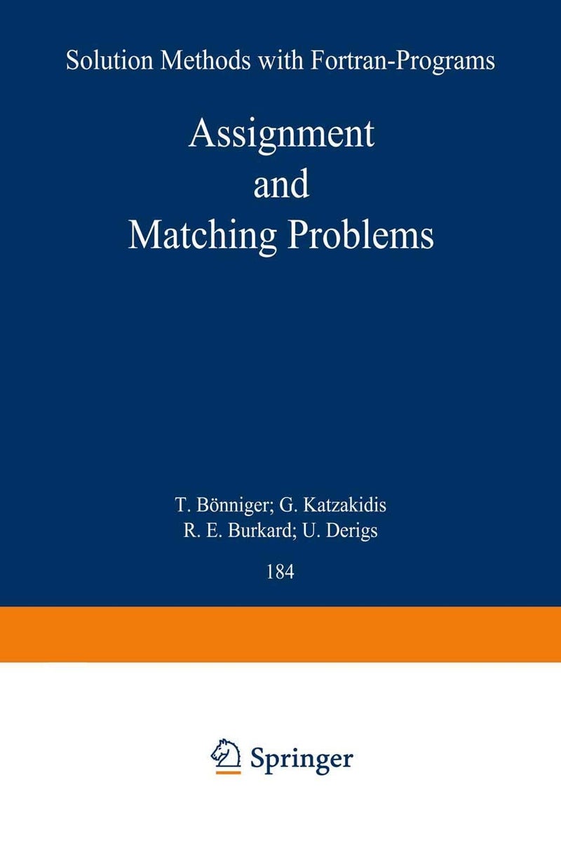 Assignment and Matching Problems: Solution Methods with FORTRAN-Programs 
