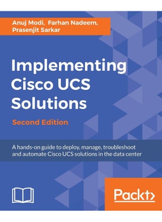Implementing Cisco UCS Solutions - Second Edition: Deploy, manage, and automate your datacenter - pzsku/Z984D403E5BC13AF1505AZ/45/1747996723/d5d66873-8dc1-488c-99b2-20f57d4ccbb2