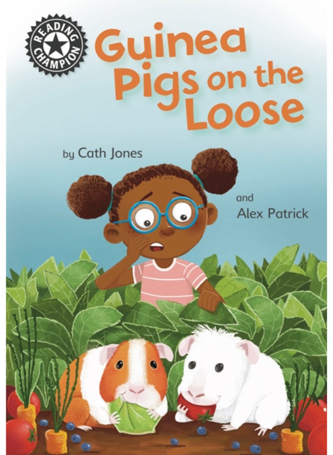 Reading Champion: Guinea Pigs on the Loose : Independent Reading 11 