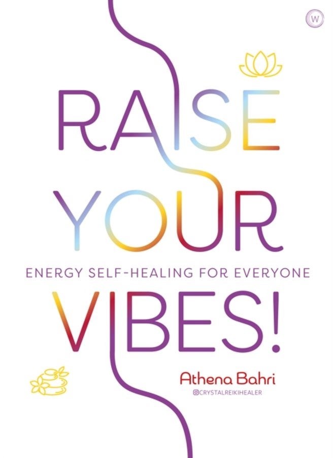 Raise Your Vibes Energy Self healing for Everyone - Paperback