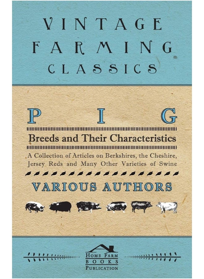 null - Pig Breeds and Their Characteristics - A Collection of Articles on Berkshires, the Cheshire, Jersey Reds and Many Other Varieties of Swine - Image 1