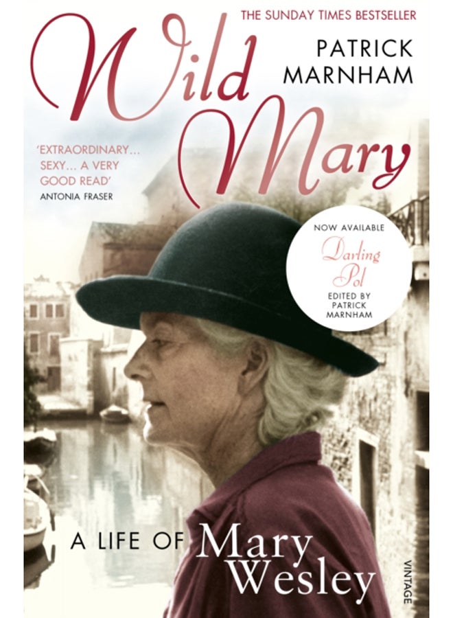 Wild Mary: The Life Of Mary Wesley 
