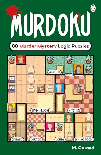 Murdoku: 80 Murder Mystery Logic Puzzles: Volume 1 [Paperback] [Oct 30, 2025] Garand, M.