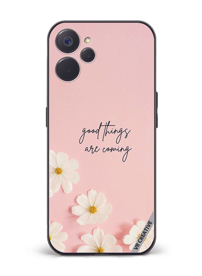 VR CREATIVE Protective Case Cover For Realme 10 5G Good Things Are Coming Design Multicolour - Image 1