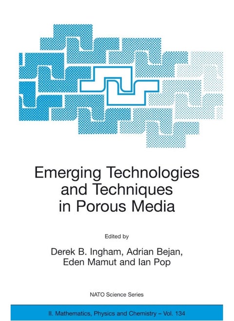 Emerging Technologies and Techniques in Porous Media