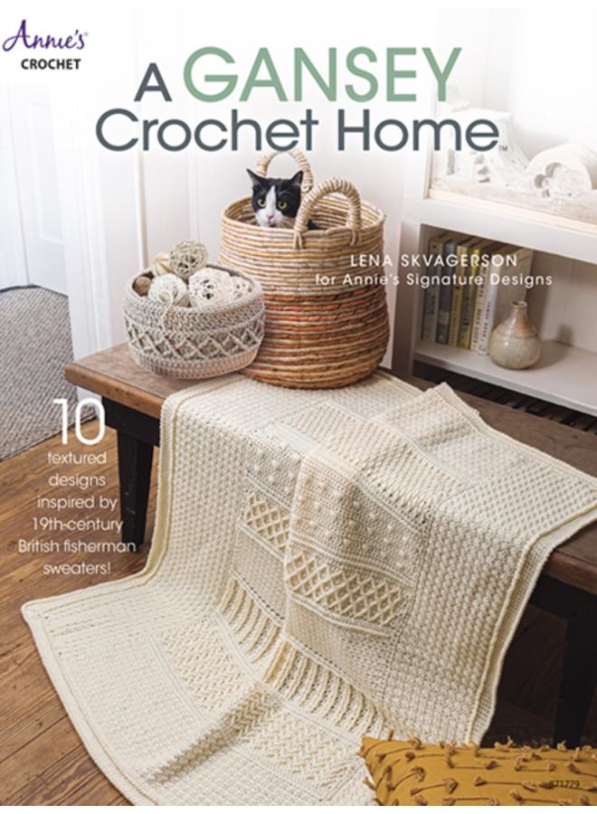 A Gansey Crochet Home : 10 Textured Designs Inspired by 19th-Century British Fishermen Sweaters 