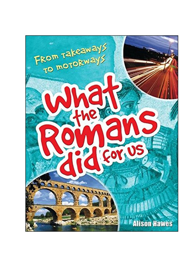 What The Romans Did For Us